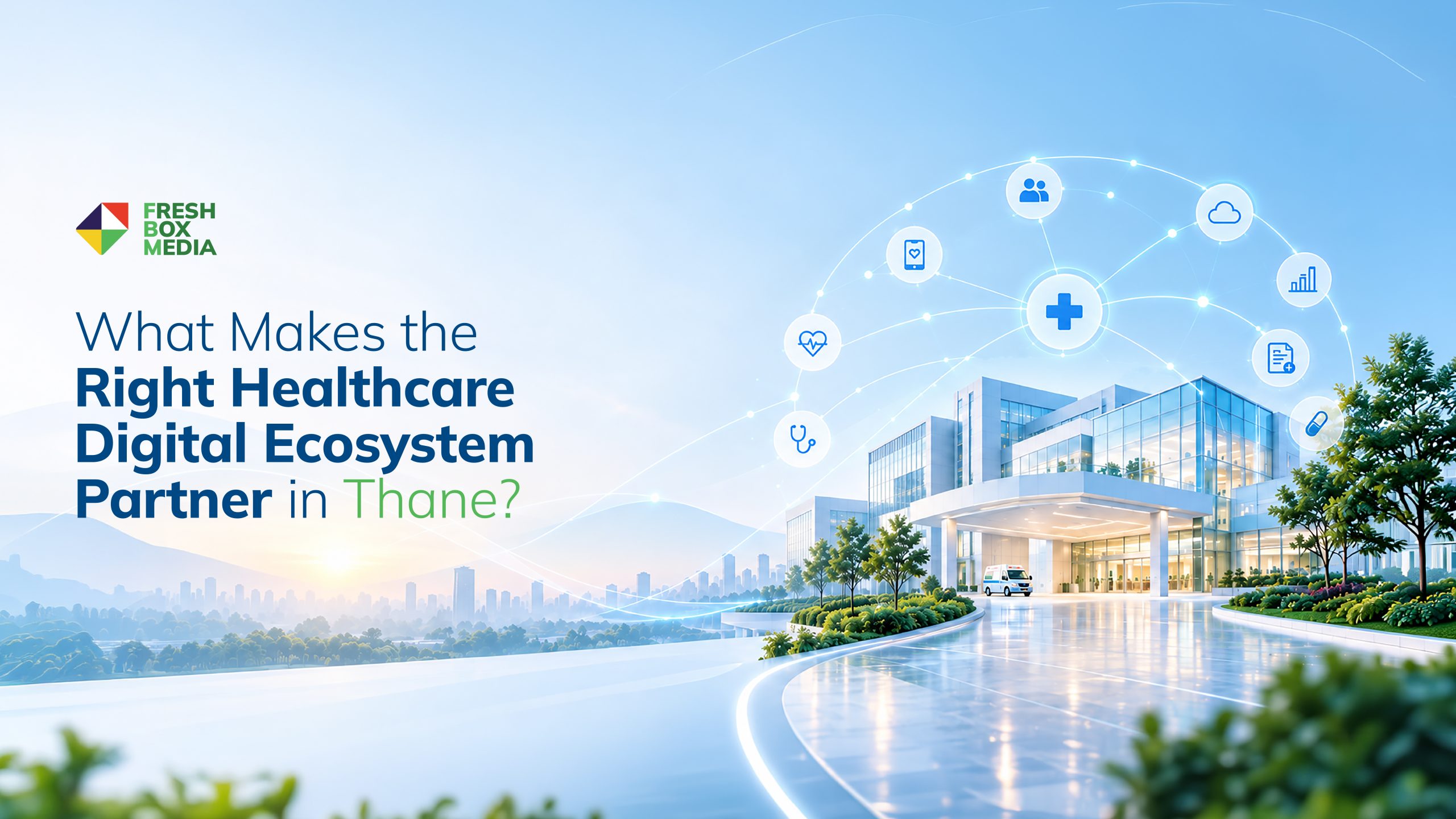 How to Choose a Healthcare Digital Ecosystem Partner in Thane